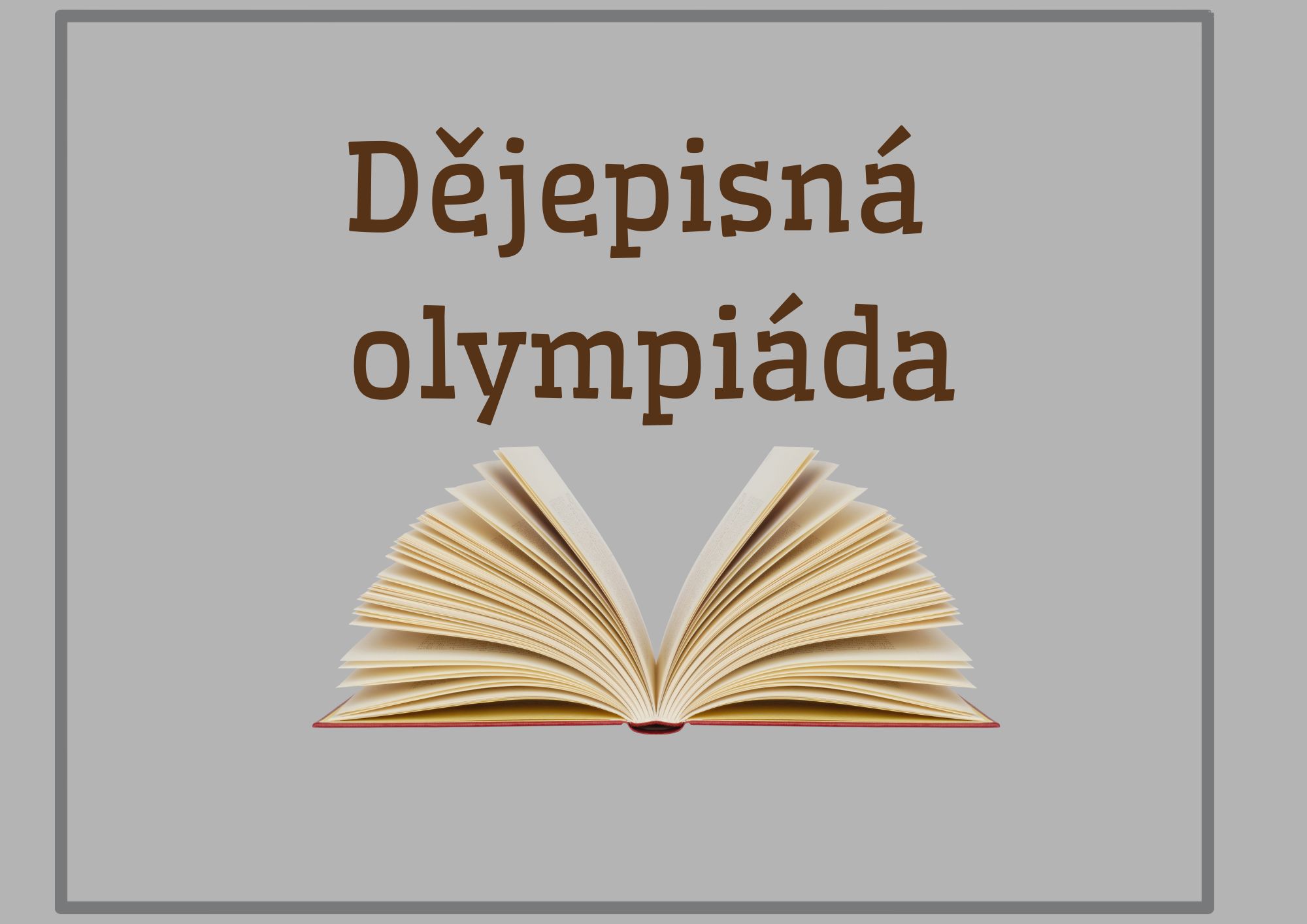 Školní kolo Dějepisné olympiády